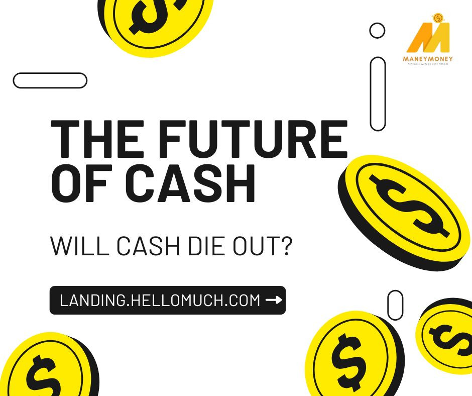 Will Cash Die Out?